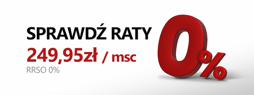 Sprawdź raty 249,95 zł/msc RRSO 0%